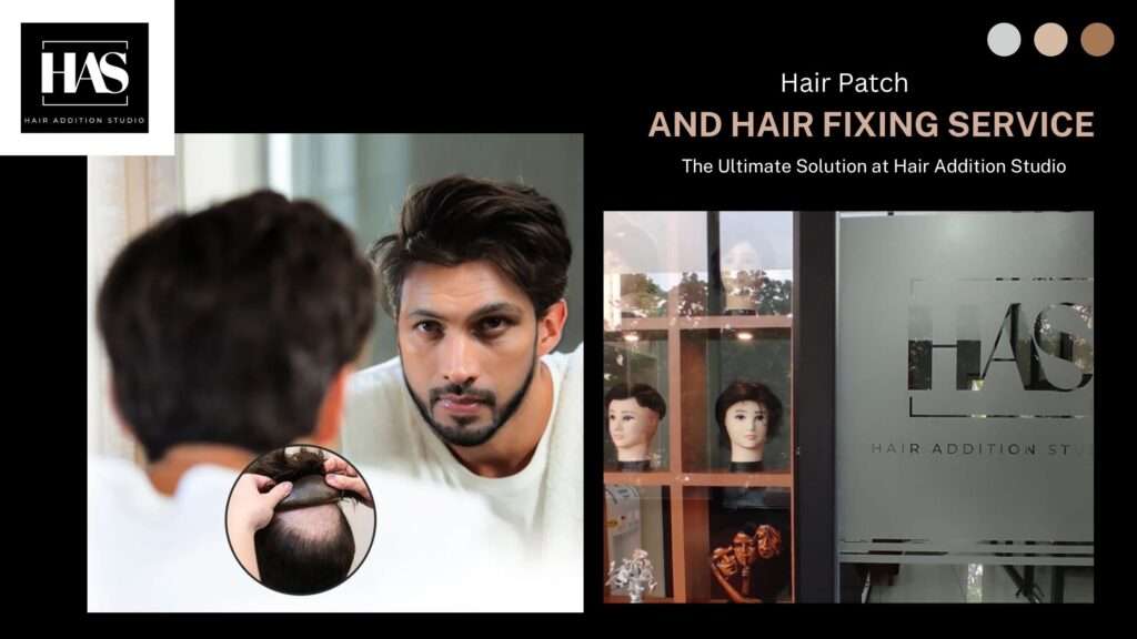 Hair Patch and Hair Fixing Service